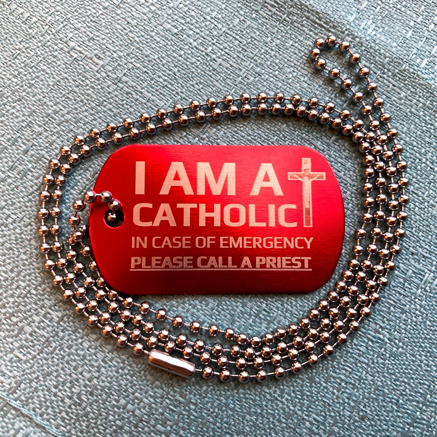 I AM A CATHOLIC Emergency Tag β Laser Engraved Aluminum Dog Tag β Red, Black, or Blue β Call a Priest in Case of Emergency