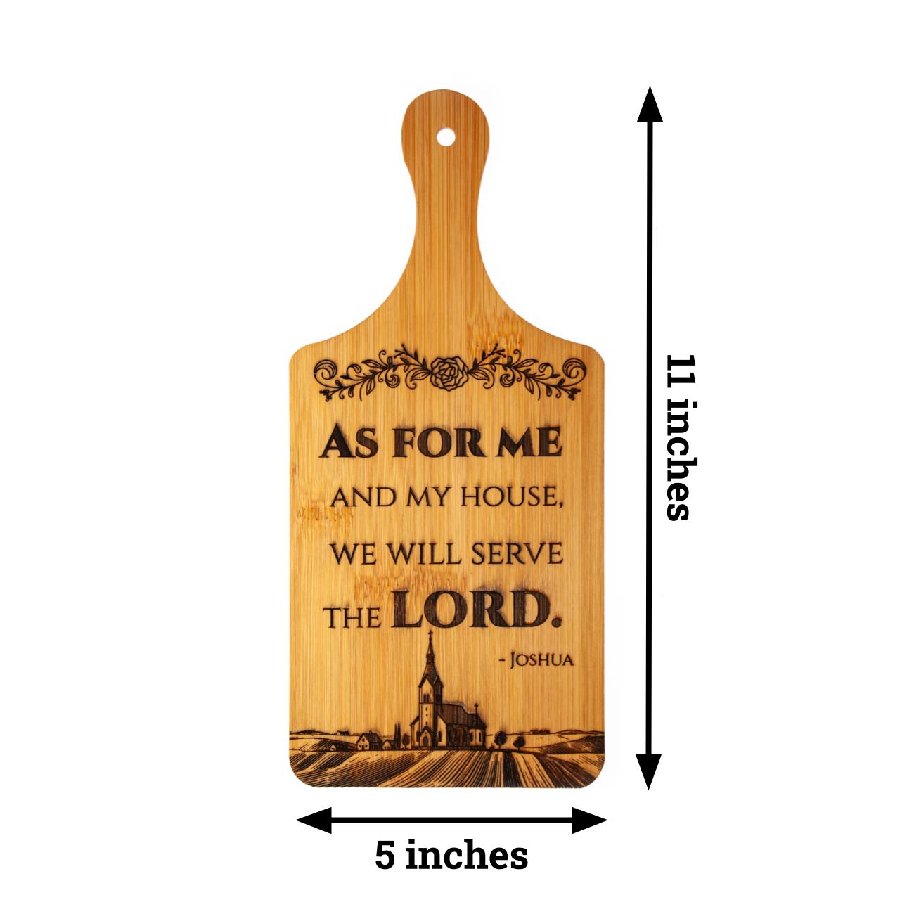 As For Me And My House, We Will Serve The LORD, Decorative Bamboo Cutting Board, 11" x 5" x 0.39" | Engraved in the USA | Catholic Living