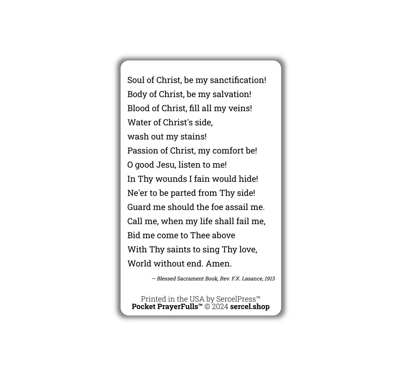 Anima Christi / Soul of Christ Sanctify Me, John Henry Newman's Translation: Pocket PrayerFulls™ | Uncompromising Holy Cards