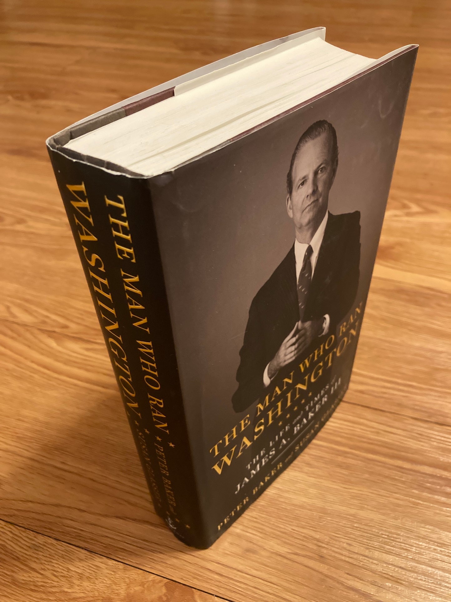 The Man Who Ran Washington: Life and Times of James A. Baker III