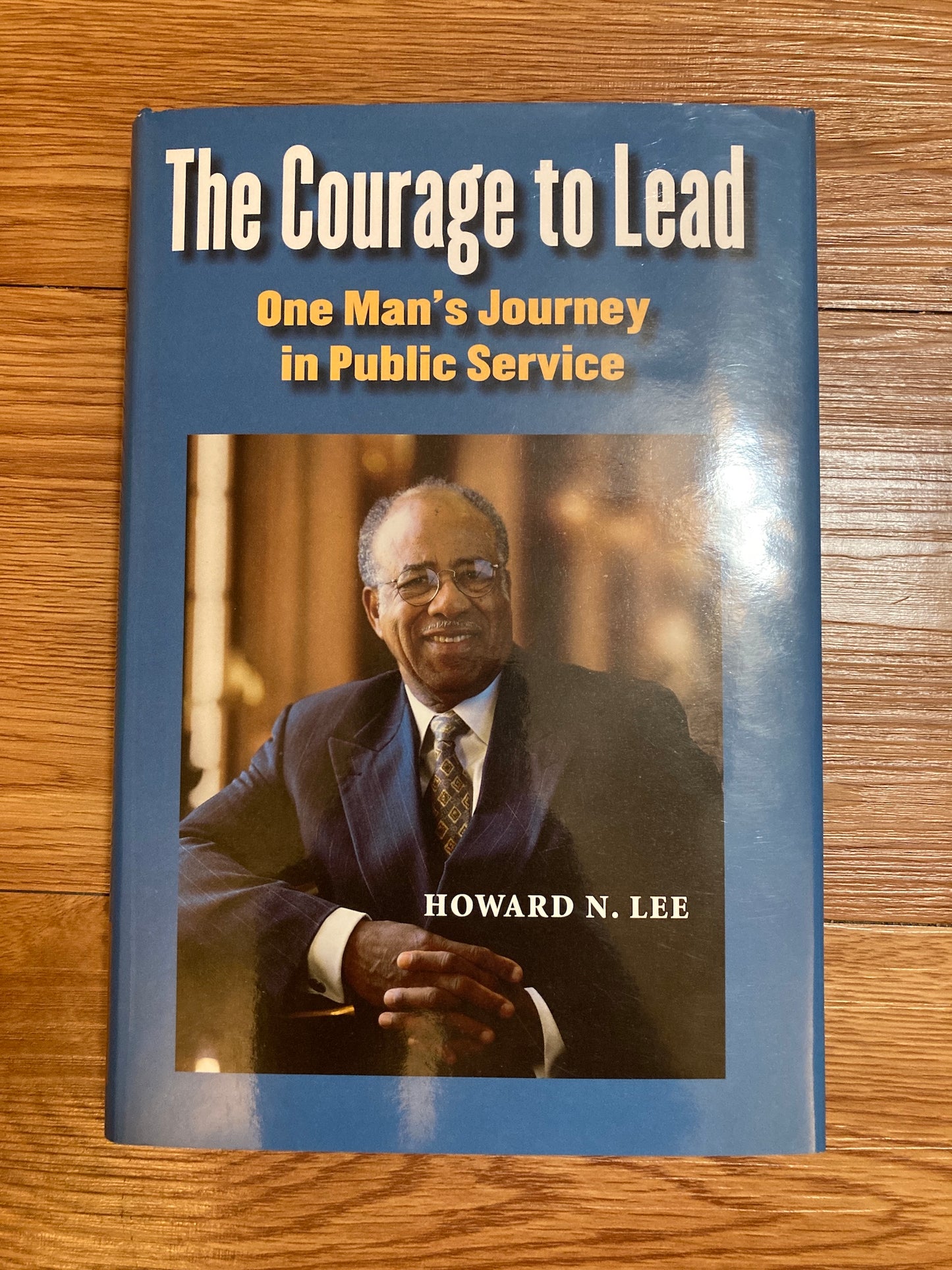 The Courage to Lead: One Man's Journey in Public Service