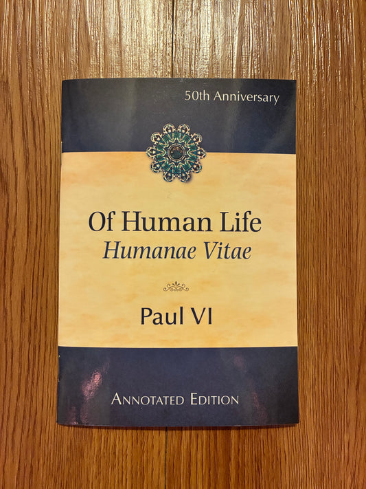 Of Human Life (Annotated Ed) Humanae Vitae by Pope Paul VI