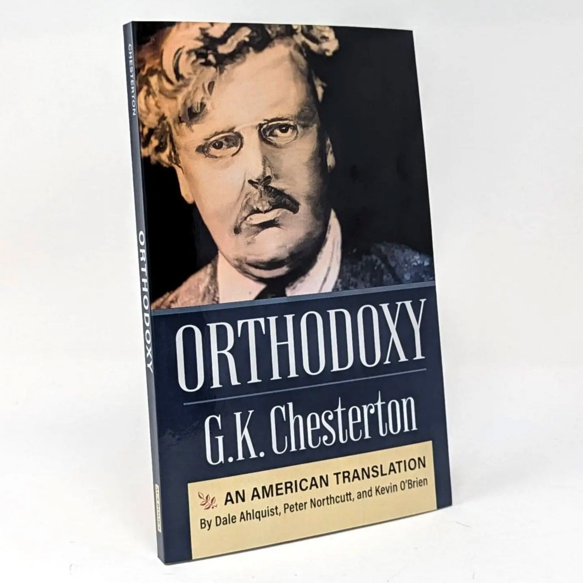 Orthodoxy: An American Translation, G.K. Chesterton, Dale Ahlquist