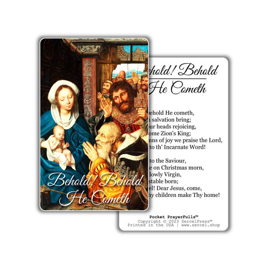 Behold! Behold He Cometh: Pocket PrayerFulls™ | Durable Wallet Prayer Cards | Advent, Christmas, Nativity Gift
