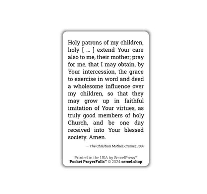 Mother’s Prayer to the Saints Whose Names the Children Bear: Pocket PrayerFulls | Uncompromising Holy Cards — Built to Last. Backed for Life