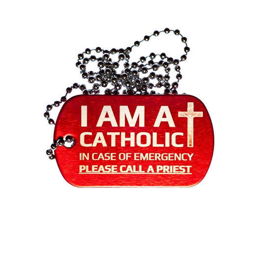 I AM A CATHOLIC Emergency Tag – Laser Engraved Aluminum Dog Tag – Red, Black, or Blue – Call a Priest in Case of Emergency