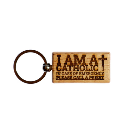 I Am a Catholic, In Case of Emergency Please Call a Priest, Solid Wood Keychain, Engraved in the USA, Catholic