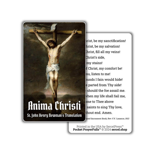 Anima Christi / Soul of Christ Sanctify Me, John Henry Newman's Translation: Pocket PrayerFulls™ | Uncompromising Holy Cards