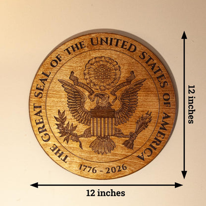 Great Seal of the United States Wood Plaque – 12" Patriotic Wall Art – 1776–2026 American 250th Anniversary Decor