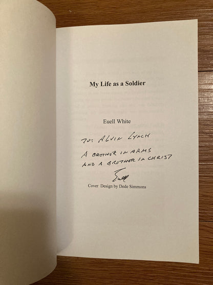 My Life As A Soldier, Maj Euell T White
