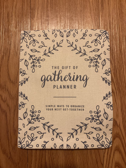 The Gift of Gathering Planner: Simple Ways to Organize