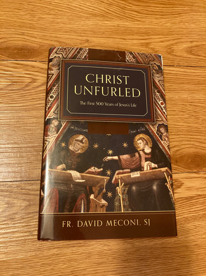 Christ Unfurled: The First 500 Years of Jesus's Life