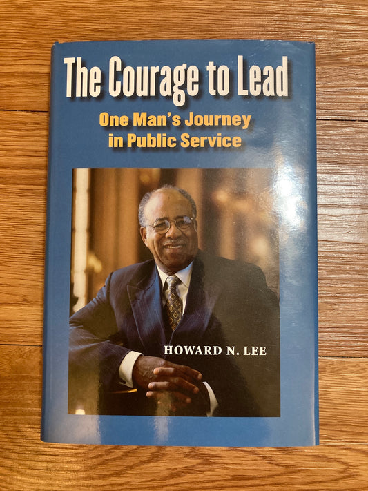 The Courage to Lead: One Man's Journey in Public Service
